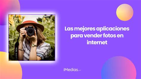 Las mejores webs para vender fotos en internet (2025)